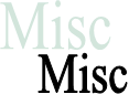 Misc